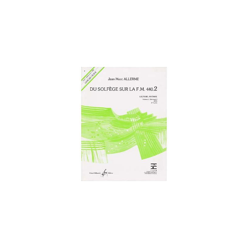 Du solfège sur la F.M. 440 - Vol. 2 Lecture/rythme (élève) ALLERME Jean-Marc