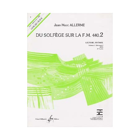 Du solfège sur la F.M. 440 - Vol. 2 Lecture/rythme (élève) ALLERME Jean-Marc