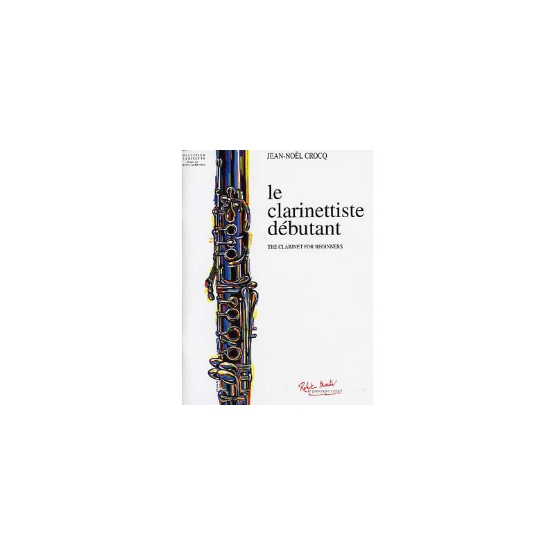 Le Clarinettiste débutant (Vol. 1) CROCQ Jean-Noël