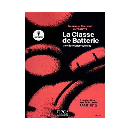 PARTITIONS BOURSAULT / LEFEVRE LA CLASSE DE BATTERIE VOL 2
