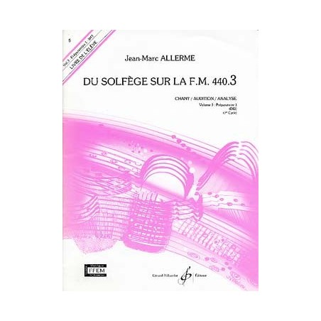 Du solfËge sur la F.M. 440 - Vol. 3 (440.3) Chant/audition/analyse (ÈlËve)