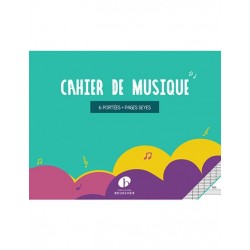 CAHIERS DE MUSIQUE Format 17 x 22 16 pages 6 portÈes / Ècriture