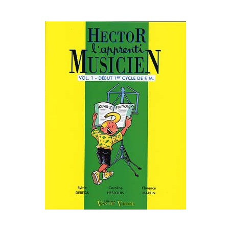 PARTITIONS DEBEDA / HESLOUIS / MARTIN HECTOR L APPRENTI MUSICIEN VOL 1