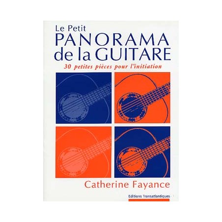 PARTITIONS CATHERINE FAYANCE LE PETIT PANORAMA DE LA GUITARE