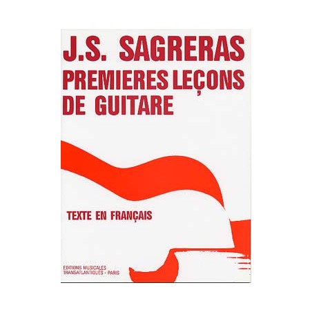 PARTITIONS SAGRERAS PREMIERES LECONS DE GUITARES VOL 1
