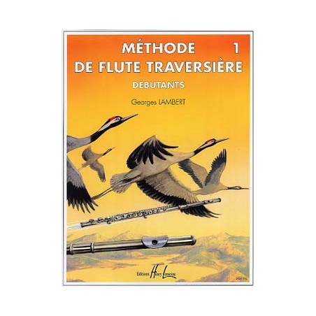 PARTITIONS GEORGES LAMBERT METHODE DE FLUTE TRAVERSIERE DEBUTANT VOL 1