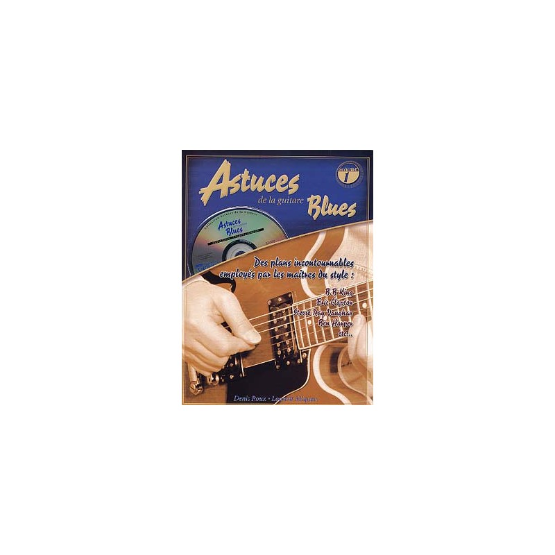 PARTITIONS DIVERS ASTUCES DE LA GUITARE BLUES vol 1 livre