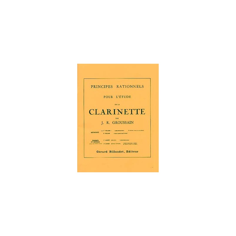 Principes rationnels pour l'étude de la clarinette - Méthode Vol. 1 : Préparatoire