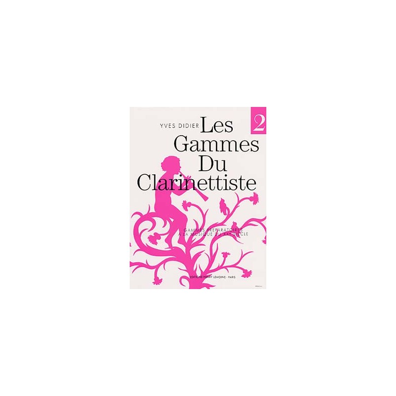 PARTITIONS YVES DIDIER  LES GAMMES DU CLARINETTISTE vol 2