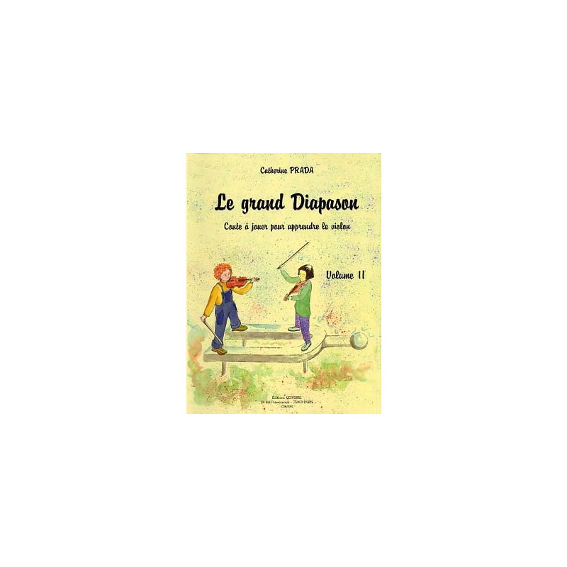 Le Grand diapason : conte à jouer pour apprendre le violon - Vol. 2