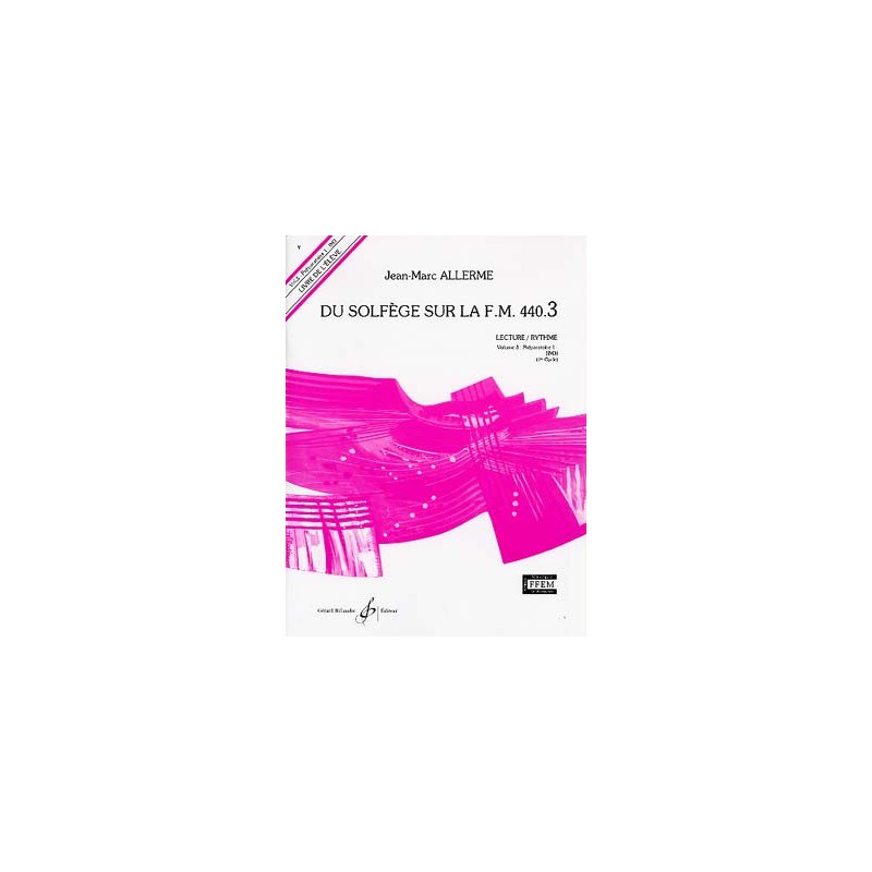 Du solfège sur la F.M. 440 - Vol. 3 (440.3) Lecture/rythme (élève)