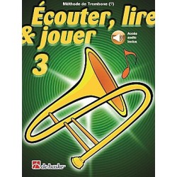 …COUTER, LIRE ET JOUER Trombone Vol. 3