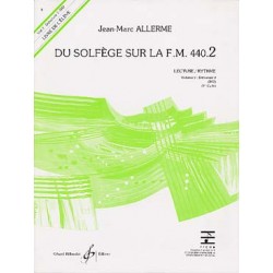Du solfège sur la F.M. 440 - Vol. 2 Lecture/rythme...