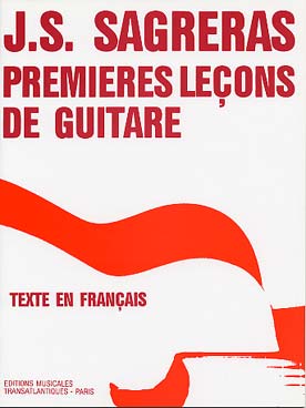 PARTITIONS SAGRERAS PREMIERES LECONS DE GUITARES VOL 1