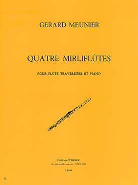 Partitions Flûte traversière et piano	 Auteur MEUNIER Gérard 4 Mirliflûtes