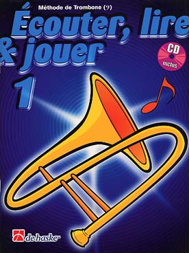 Méthode trombone - Écouter Lire et Jouer - Méthode Volume 1