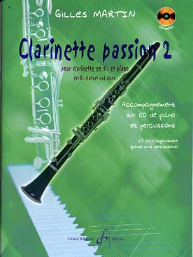 Clarinette passion - Vol. 2 : 15 pièces originales Martin Gilles