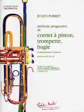 Trompette méthodes - études -Méthode progressive de cornet, trompette ou bugle Auteur PORRET Julien