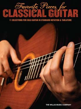 FAVORITES PIECES FOR CLASSICAL GUITAR 11 standards classiques (solfège, Tab et accords)