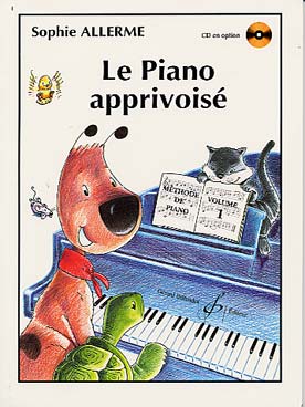 Methode piano - Le Piano apprivoisé - Vol. 1