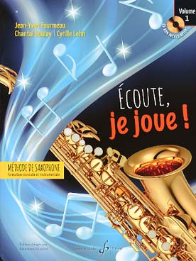 Méthode saxophone - ÉCOUTE, JE JOUE ! Méthode de saxophone VOL 1