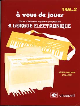 A vous de jouer orgue électronique - Vol. 2