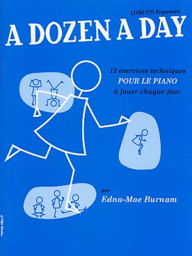 Methode piano - A DOZEN A DAY par E. M. Burnam - Livre 1 (bleu), version française niveau préparatoire