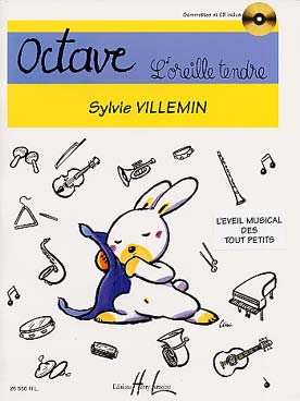 PARTITIONS SYLVIE VILLEMIN OCTAVE L OREILLE TENDRE LIVRE+CD