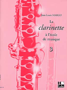 La Clarinette à l\'école de musique - Vol. 3