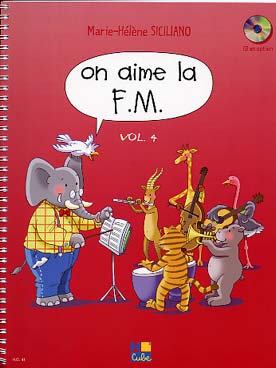 Méthode FM - On Aime la F.M. : accès simplifié, présentation adaptée aux jeunes enfants - 4e année