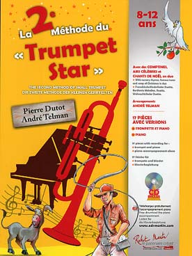 La 2e MÉTHODE DU TOUT PETIT TRUMPET STAR : avec des comptines, airs célèbres et chants de Noël en duo avec CD play-along