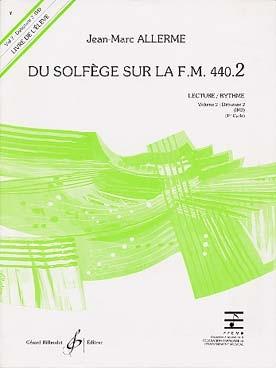 Du solfège sur la F.M. 440 - Vol. 2 Lecture/rythme (élève) ALLERME Jean-Marc