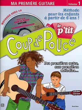 PARTITIONS DENIS ROUX LE P TIT COUP DE POUCE GUITARE VOL1 LIVRE