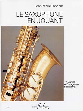 Le Saxophone en jouant - Vol. 1