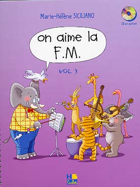Méthode - On Aime la FM vol 3 : accès simplifié, présentation adaptée aux jeunes enfants - 3e année