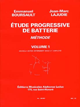 Étude progressive de batterie - Vol. 1 Auteur BOURSAULT/LAJUDIE, BOURSAULT Emmanuel, LAJUDIE Jean-Marc Batterie méthodes