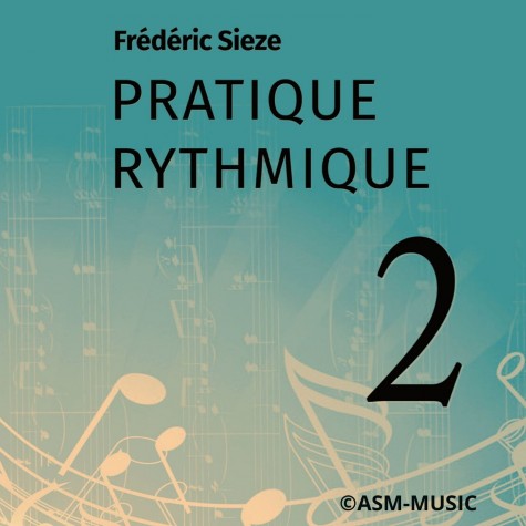 LIVRE PRATIQUE RYTHMIQUE VOLUME 2 FREDERIC SIEZE