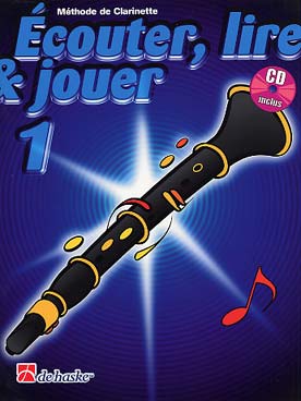 ÉCOUTER, LIRE ET JOUER - Méthode CLARINETTE VOL 1 avec CD play-along