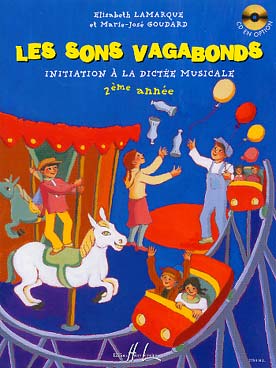 Les Sons vagabonds : initiation à la dictée musicale - Vol. 2 : 2e année