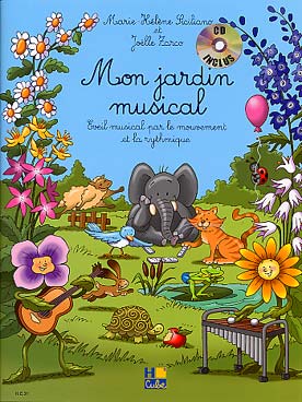 Mon Jardin musical : éveil musical par le mouvement et la rythmique - Livre de l\'élève avec CD d\'écoute
